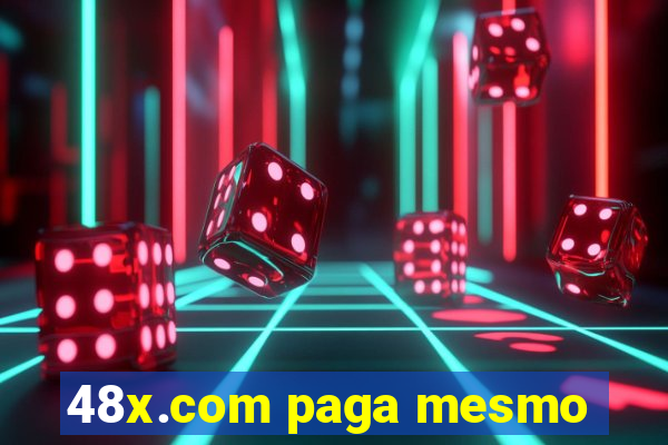 48x.com paga mesmo